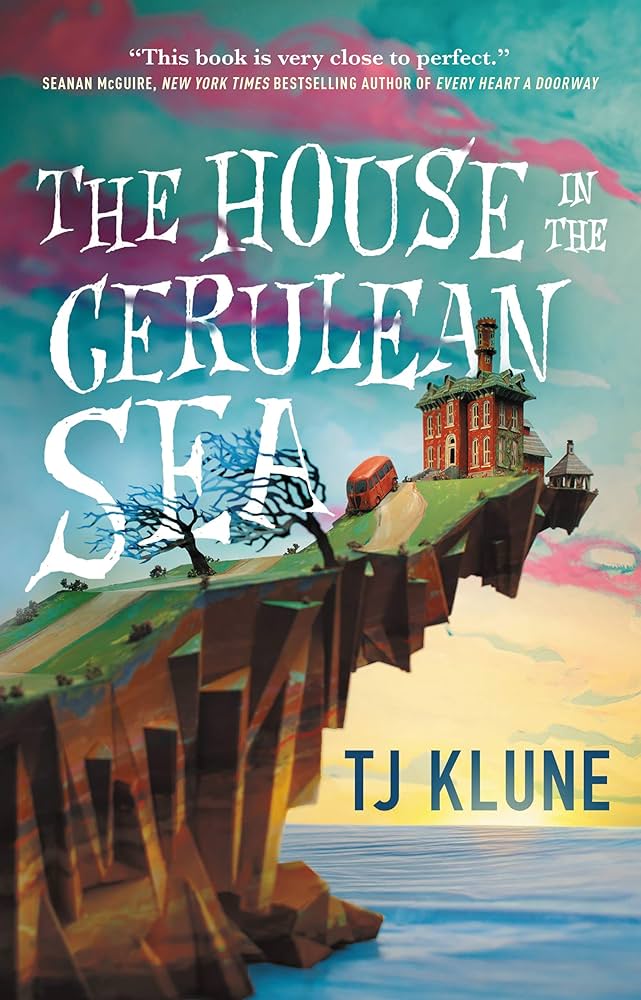 Book Cover of The House in the Cerulean Sea by TJ Klune